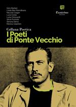 I poeti di Ponte Vecchio. Collana poetica. Vol. 42