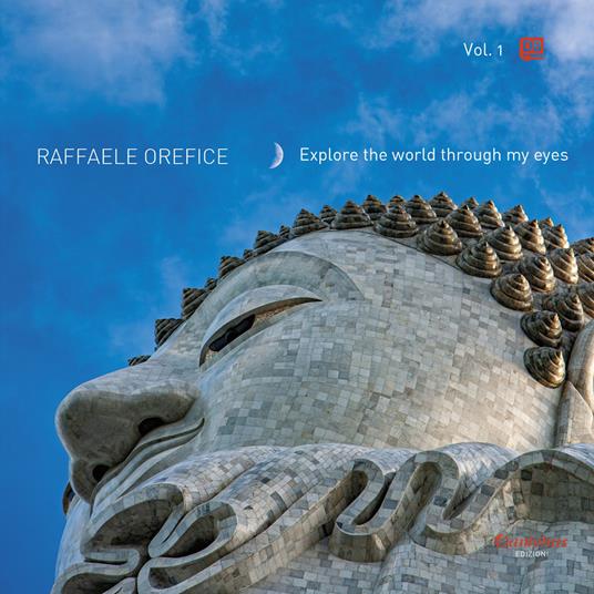 Explore the world through my eyes. Ediz. illustrata. Vol. 1 - Raffaele Orefice - ebook