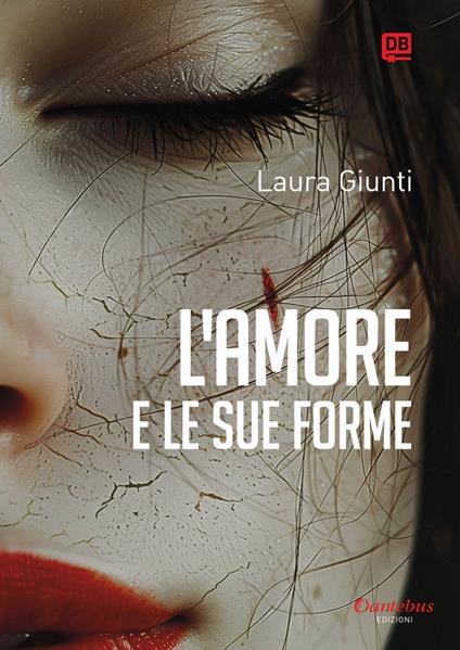 L' amore e le sue forme - Laura Giunti - ebook