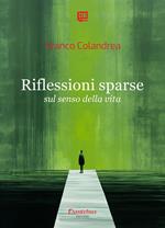 Riflessioni sparse sul senso della vita
