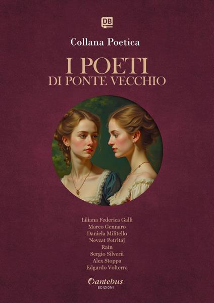 I poeti di Ponte Vecchio. Collana poetica. Ediz. 2025. Vol. 2 - Liliana Federica Galli,Marco Gennaro,Daniela Militello,Nevzat Petritaj - ebook