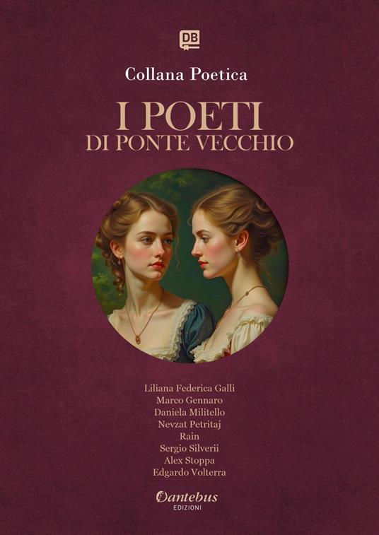 I poeti di Ponte Vecchio. Collana poetica. Ediz. 2025. Vol. 2 - Liliana Federica Galli,Marco Gennaro,Daniela Militello,Nevzat Petritaj - ebook