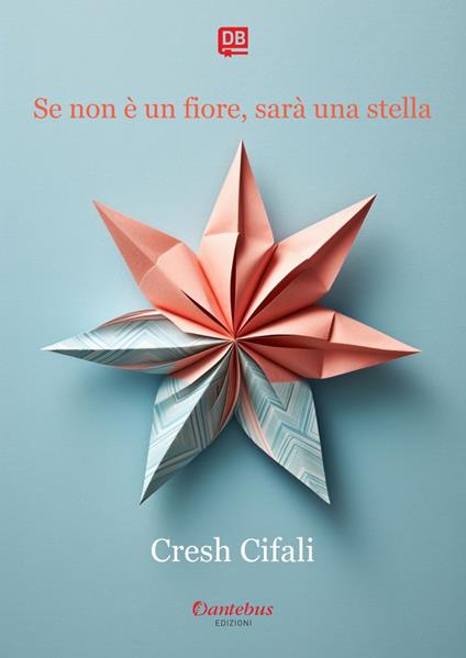 Se non è un fiore, sarà una stella - Cresh Cifali - ebook