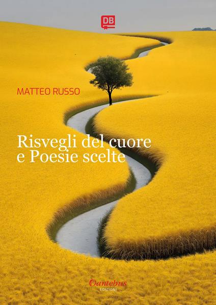 Risvegli del cuore e poesie scelte - Matteo Russo - ebook