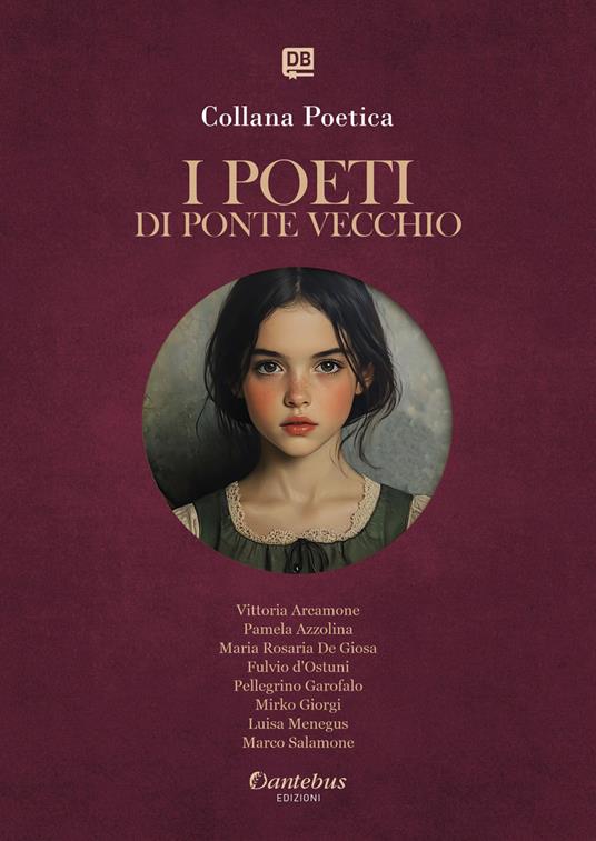 I poeti di Ponte Vecchio. Collana poetica. Ediz. 2025. Vol. 20 - Vittoria Arcamone,Pamela Azzolina,Fulvio d’Ostuni,Pellegrino Garofalo - ebook