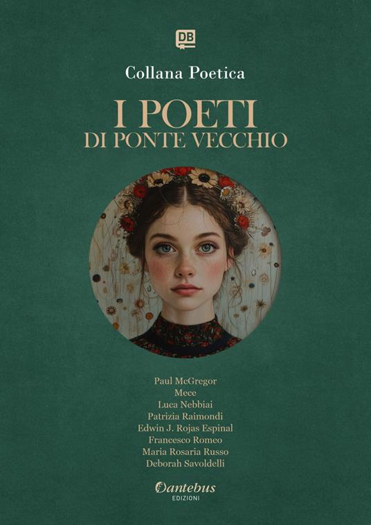 I poeti di Ponte Vecchio. Collana poetica. Ediz. 2025. Vol. 22 - Edwin J. Rojas Espinal,Paul McGregor,Mece,Luca Nebbiai - ebook