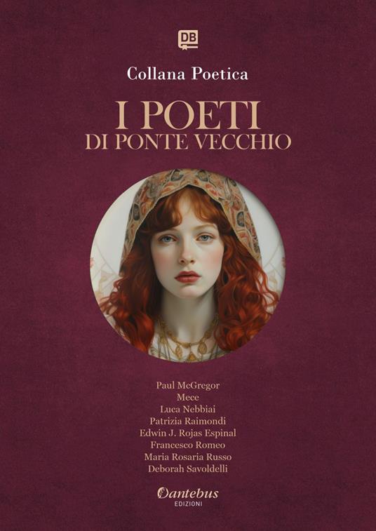I poeti di Ponte Vecchio. Collana poetica. Ediz. 2025. Vol. 23 - Loreta Catarinacci Franzese,Domenico Ciaraffa,Maria Diana Parlagreco,Sofia Laviero - ebook
