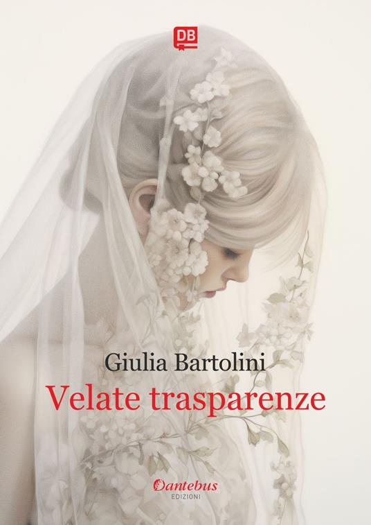 Velate trasparenze - Giulia Bartolini - ebook