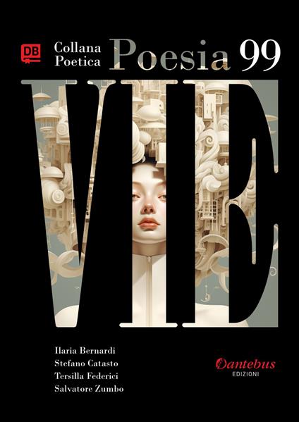 Vie. Collana poetica. Vol. 99 - Ilaria Bernardi,Stefano Catasto,Tersilla Federici,Salvatore Zumbo - ebook