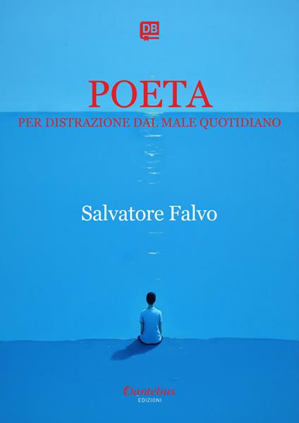 Poeta per distrazione dal male quotidiano - Salvatore Falvo - ebook