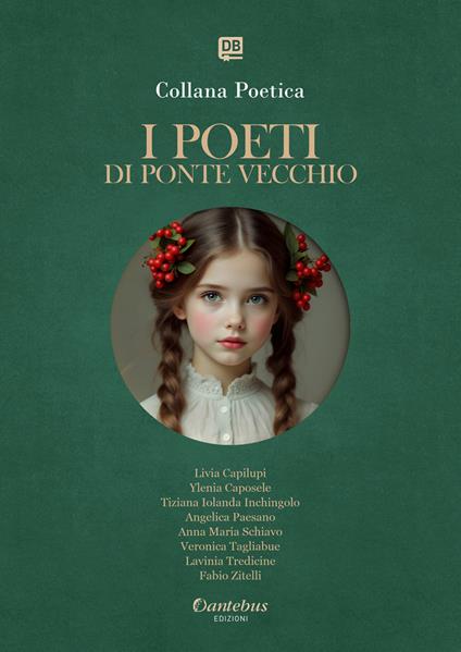 I poeti di Ponte Vecchio. Collana poetica. Vol. 40 - Livia Capilupi,Ylenia Caposele,Tiziana Iolanda Inchingolo,Anna Maria Schiavo - ebook