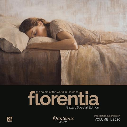 Mostra Internazionale Florentia Bazart Special Edition vol. 1/2026 - Nicoletta Bellini,Romina Bernard,Rebecca Biancotto,Martina Bracchitta - ebook