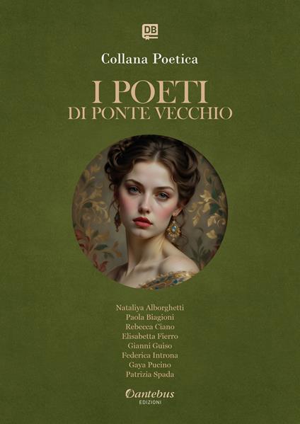 I poeti di Ponte Vecchio. Collana poetica. Edizione 2025. Vol. 59 - Nataliya Alborghetti,Paola Biagioni,Rebecca Ciano,Elisabetta Fierro - ebook