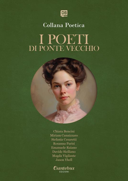 I poeti di Ponte Vecchio. Collana poetica. Vol. 69 - Chiara Bencini,Miriam Cannizzaro,Stefania Cesaretti,Rosanna Parisi - ebook