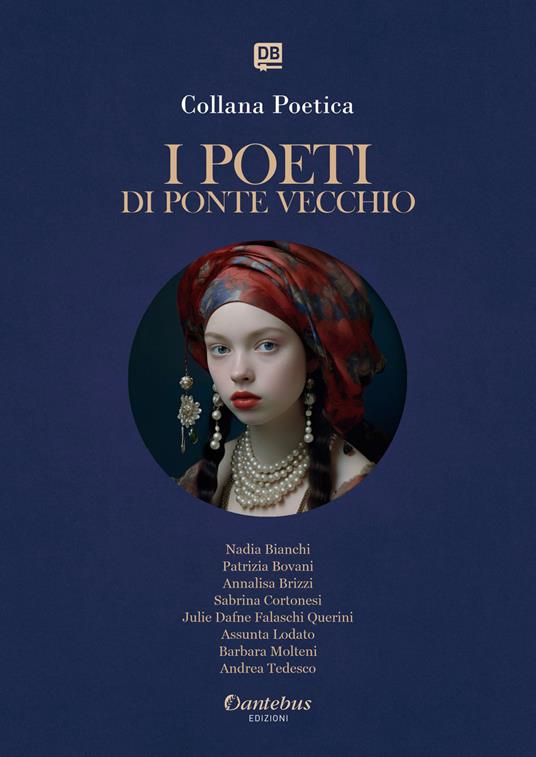I poeti di Ponte Vecchio. Collana poetica. Vol. 79 - Nadia Bianchi,Patrizia Bovani,Annalisa Brizzi,Sabrina Cortonesi - ebook