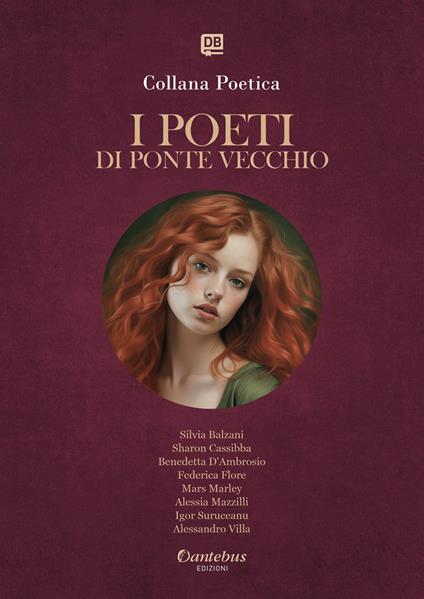 I poeti di Ponte Vecchio. Collana poetica. Edizione 2025. Vol. 85 - Silvia Balzani,Sharon Cassibba,Benedetta D'Ambrosio,Federica Flore - ebook