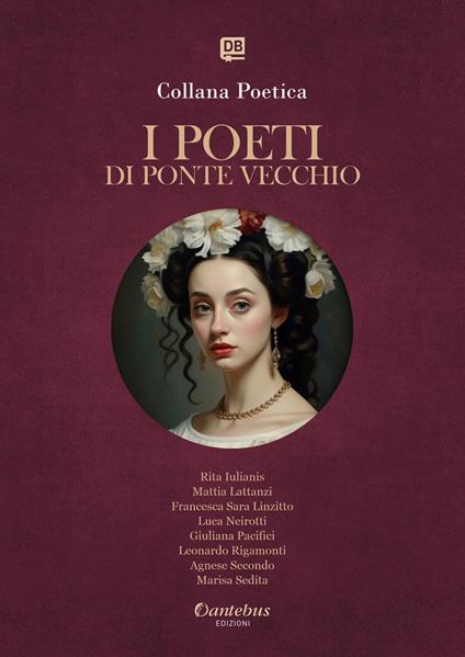 I poeti di Ponte Vecchio. Collana poetica. Edizione 2025. Vol. 87 - Rita Iulianis,Mattia Lattanzi,Luca Neirotti,Giuliana Pacifici - ebook