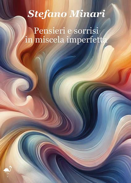 Pensieri e sorrisi in miscela imperfetta - Stefano Minari - copertina