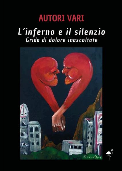 L'inferno e il silenzio. Grida di dolore inascoltate - copertina