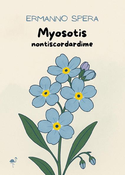 Myosotis. Nontiscordardime - Ermanno Spera - copertina
