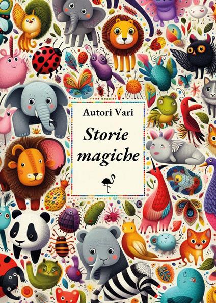 Storie magiche. Ediz. illustrata - copertina