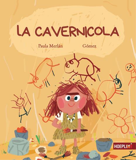 La cavernicola. Ediz. illustrata - Paula Merlán - copertina