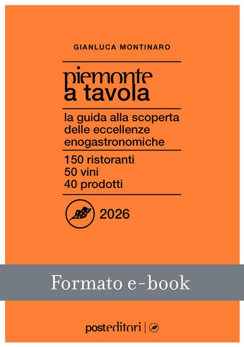 Piemonte a tavola 2026 - Gianluca Montinaro - ebook