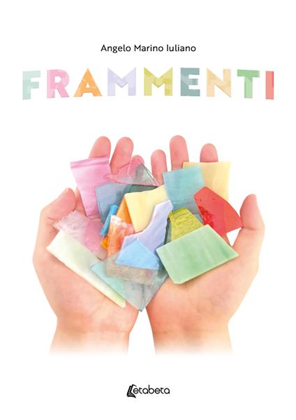Frammenti - Angelo Marino Iuliano - copertina