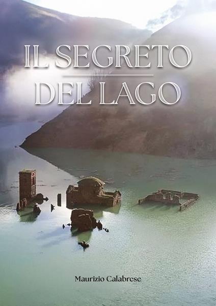 Il segreto del lago - Maurizio Calabrese - copertina