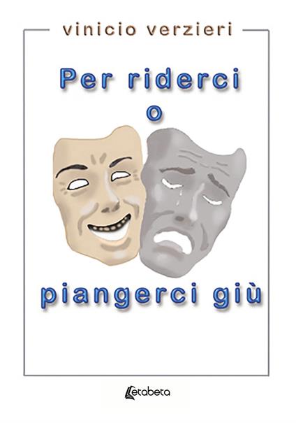 Per riderci o piangerci giù - Vinicio Verzieri - copertina