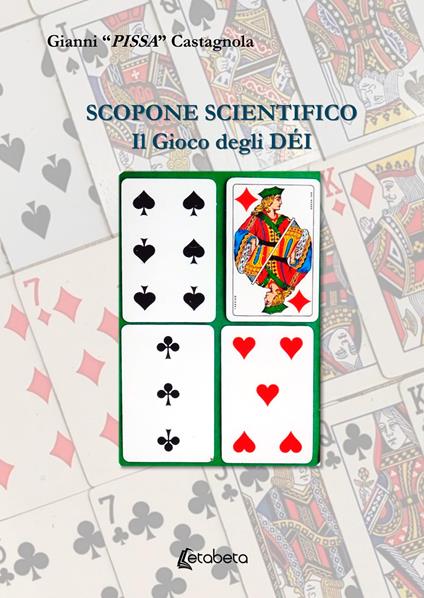 Scopone scientifico. Il gioco degli déi - Pissa - copertina