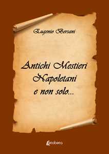 Antichi mestieri napoletani e non solo...