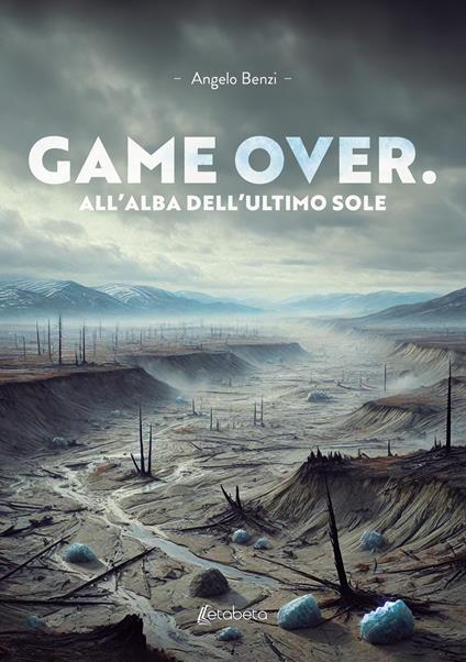 Game over. All'alba dell'ultimo sole - Angelo Benzi - copertina