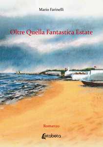 Oltre quella fantastica estate