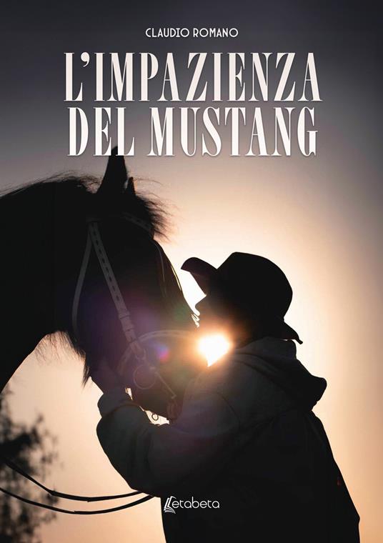 L'impazienza del Mustang - Claudio Romano - copertina