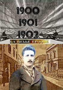 1900-1901-1902. La Belle Époque