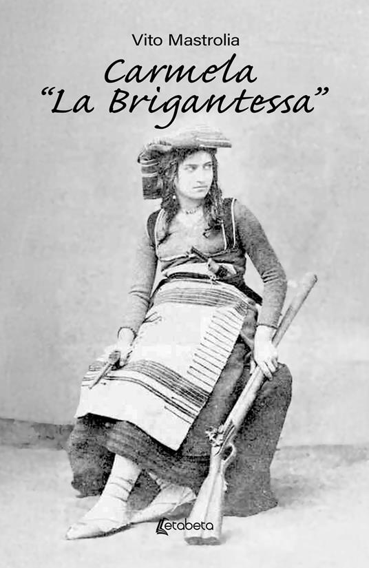 Carmela «la Brigantessa» - Vito Mastrolia - copertina