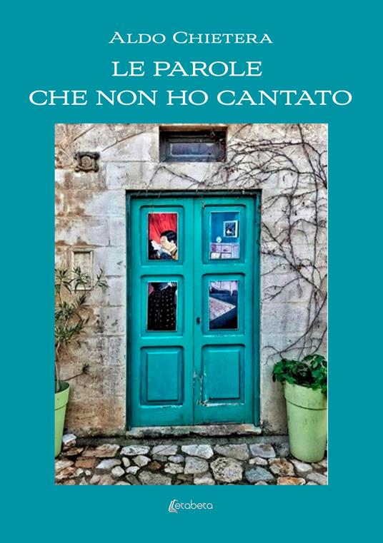 Le parole che non ho cantato - Aldo Chietera - copertina