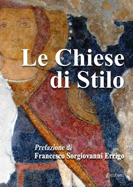Le chiese di Stilo - Giorgio Metastasio - copertina
