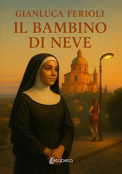 Il bambino di neve - Gianluca Ferioli - copertina