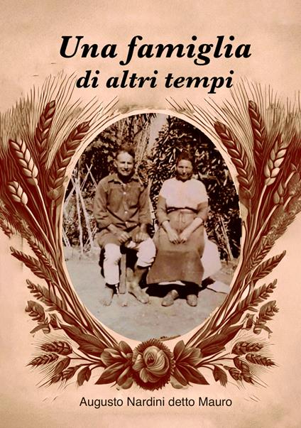 Una famiglia di altri tempi - Augusto Nardini - copertina