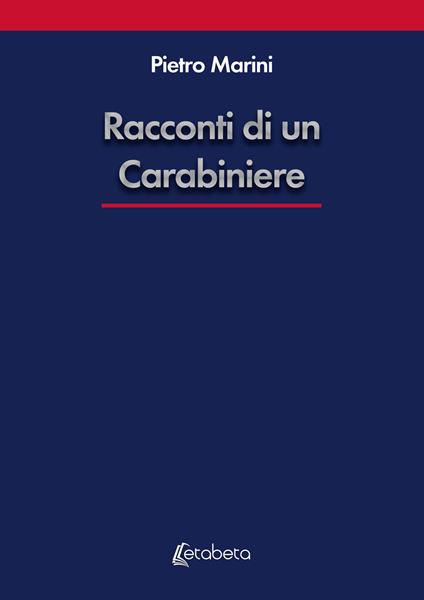 Racconti di un carabiniere - Pietro Marini - copertina