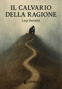 Il calvario della ragione