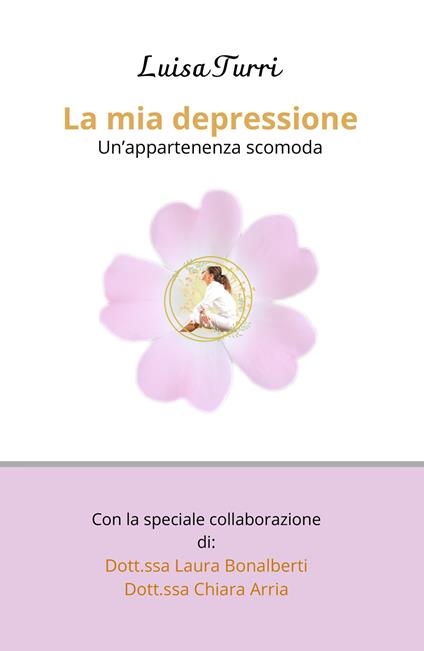 La mia depressione. Un'appartenenza scomoda - Luisa Turri - copertina