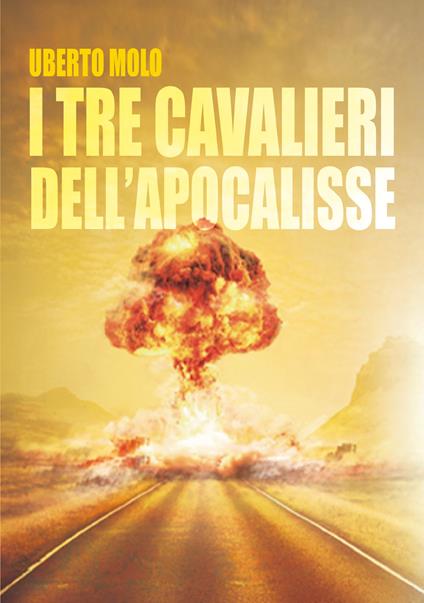 I Tre Cavalieri dell'Apocalisse - Uberto Molo - copertina