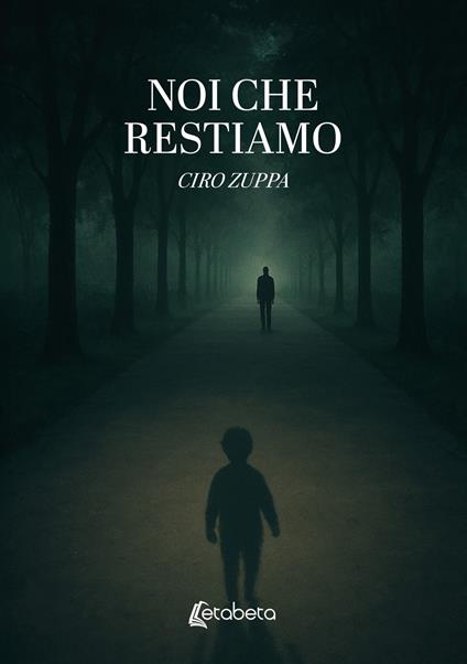 Noi che restiamo - Ciro Zuppa - copertina