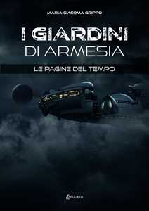 Le pagine del tempo. I giardini di Armesia