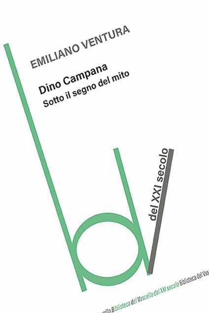 Dino Campana. Sotto il segno del mito - Emiliano Ventura - copertina