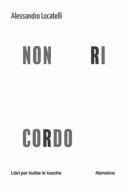 Non ricordo - Alessandro Locatelli - copertina