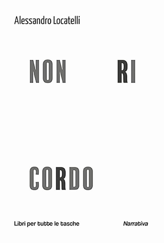 Non ricordo - Alessandro Locatelli - copertina